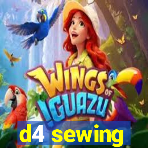 d4 sewing